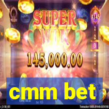 cmm bet